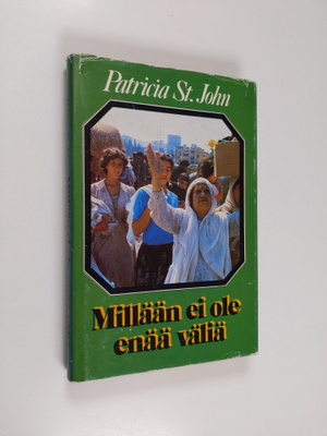 Patricia M. St. John : Millään ei ole enää väliä