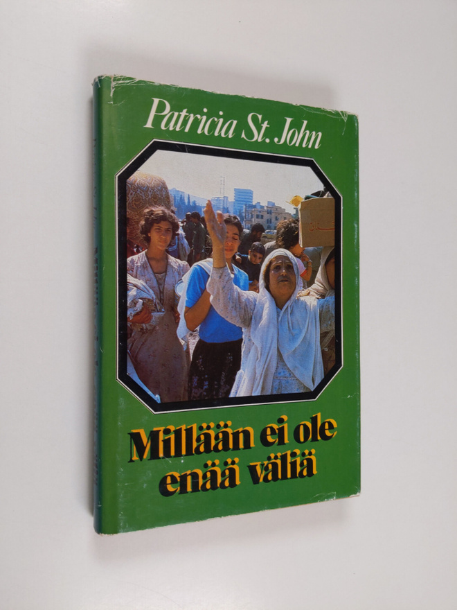 Patricia M. St. John : Millään ei ole enää väliä