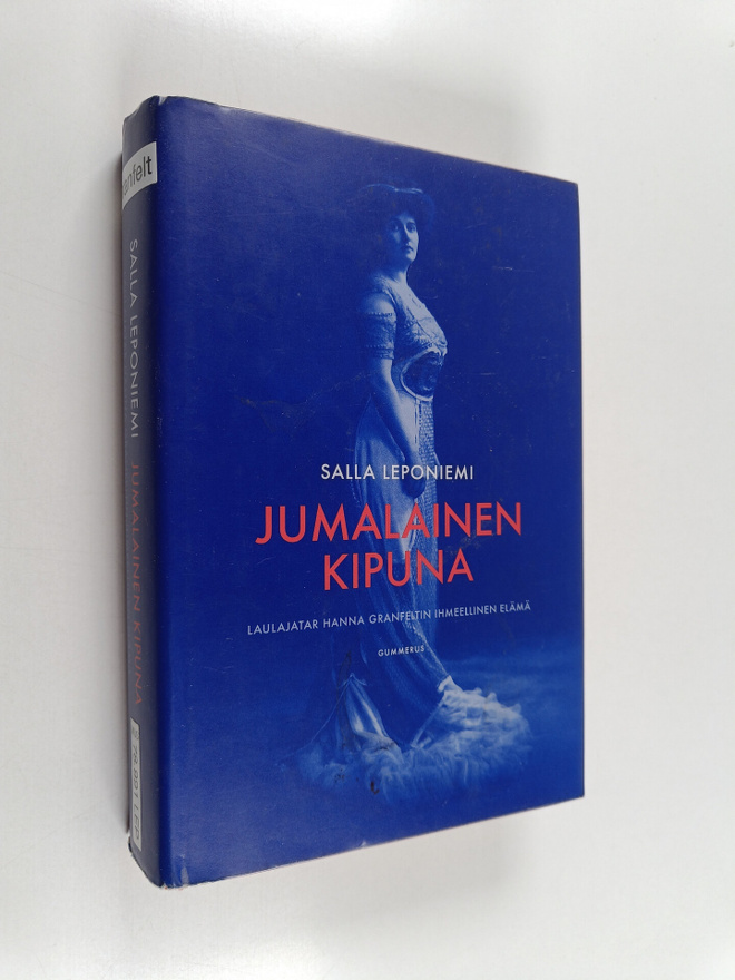 Salla Leponiemi : Jumalainen kipuna : laulajatar Hanna Gr...