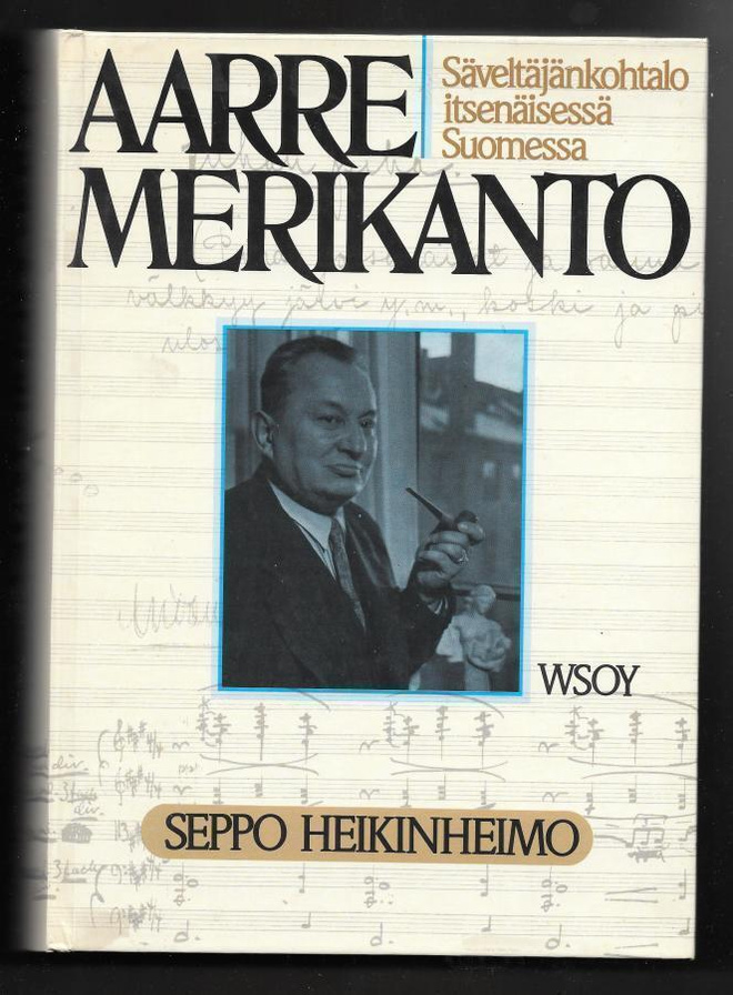 Heikinheimo, Seppo : Aarre Merikanto