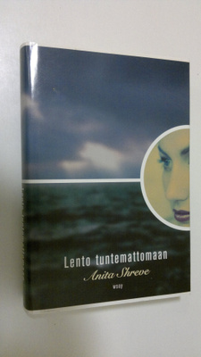 Anita Shreve : Lento tuntemattomaan