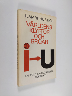 Ilmari Hustich : Världens klyftor och broar : en politisk...
