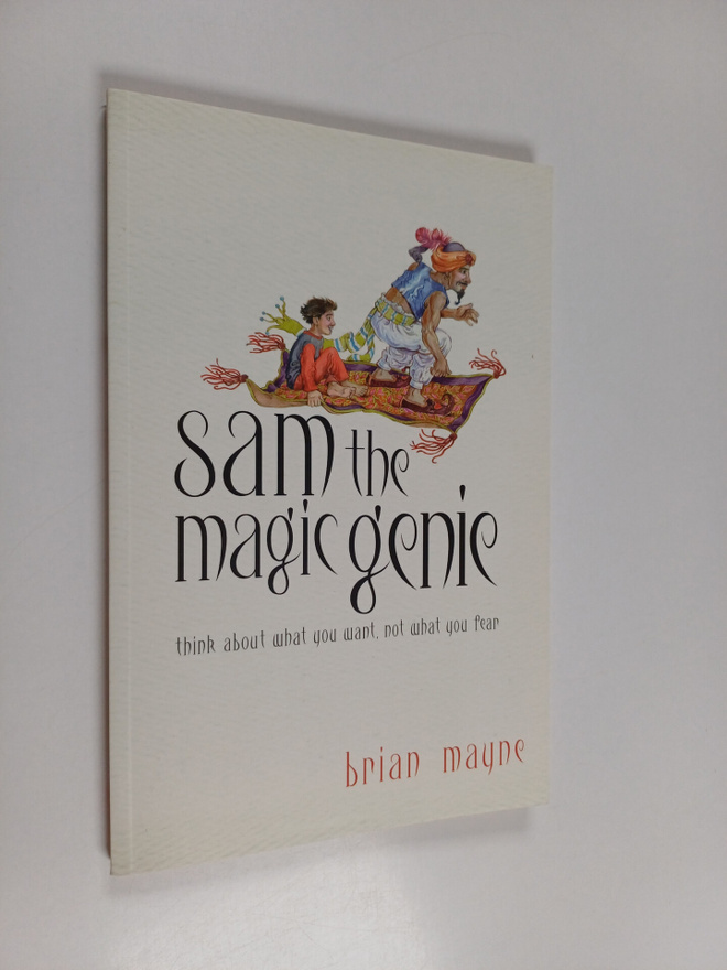 Brian Mayne : Sam the Magic Genie - think about what you ...