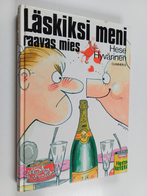 Hese Hyvärinen : Läskiksi meni, raavas mies