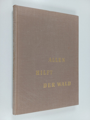 Erich Hornsmann : Allen hilft der Wald : seine Wohlfahrts...