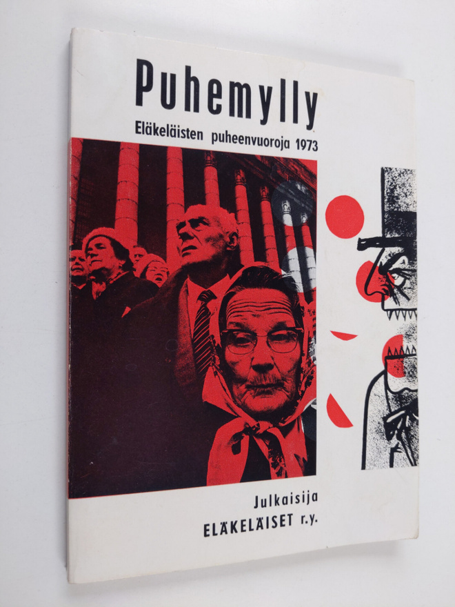 Anneli Alava : Puhemylly : eläkeläisten puheenvuoroja 1973