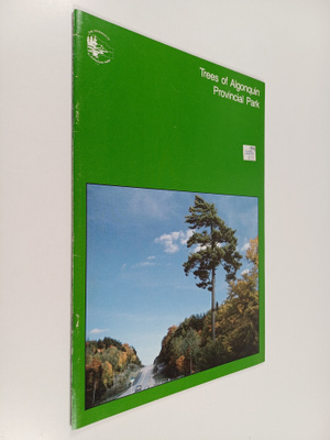 Strickland, Dan : Trees of Algonquin Provincial Park, 1987