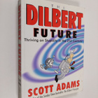 Scott Adams : The Dilbert future : thriving on stupidity ... - pikkukuva 1