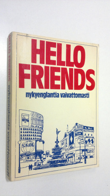 Doug Case : Hello, friends! : nykyenglantia vaivattomasti