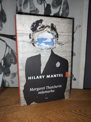 Hilary Mantel - Margaret Thatcherin salamurha - Uusi