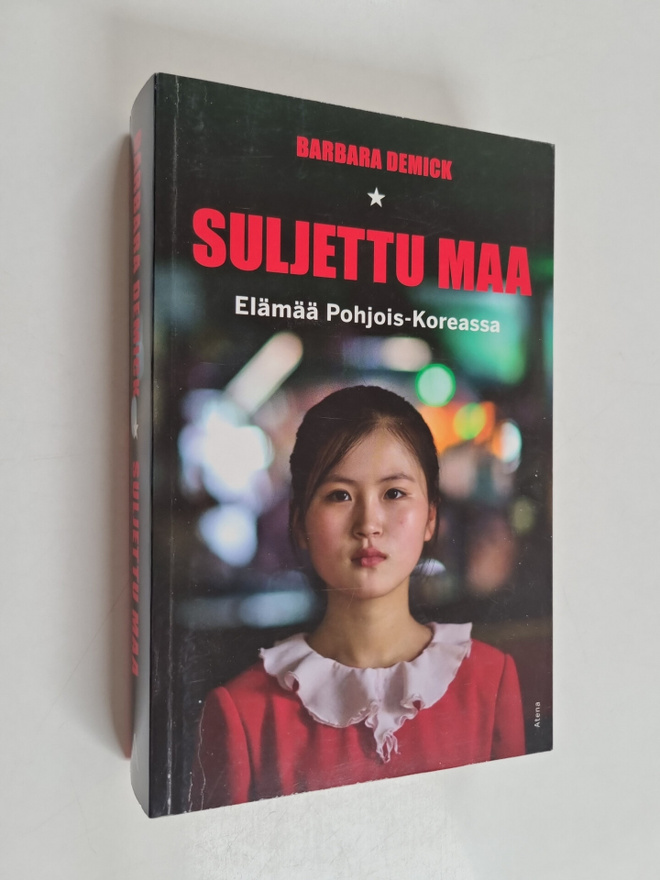 Barbara Demick : Suljettu maa : elämää Pohjois-Koreassa