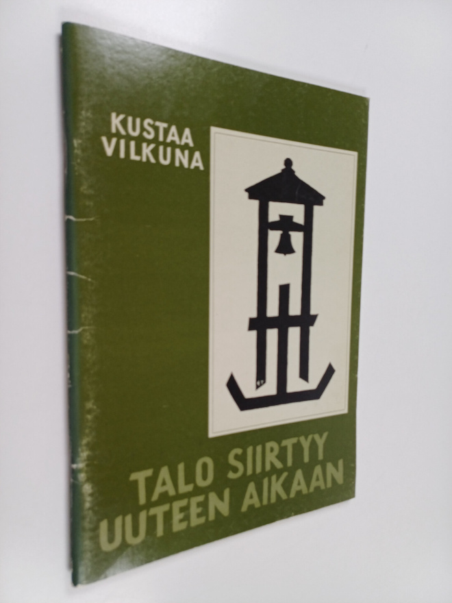 Kustaa Vilkuna : Talo siirtyy uuteen aikaan