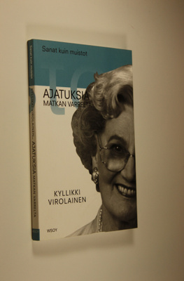 Kyllikki Virolainen : Sanat kuin muistot : ajatuksia matk...