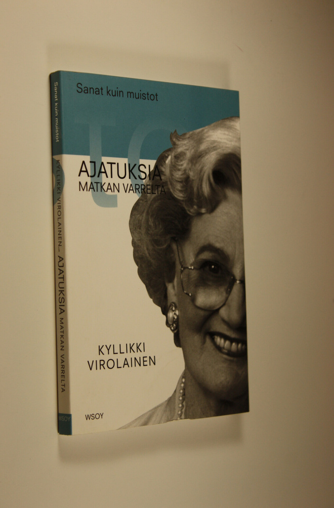 Kyllikki Virolainen : Sanat kuin muistot : ajatuksia matk...