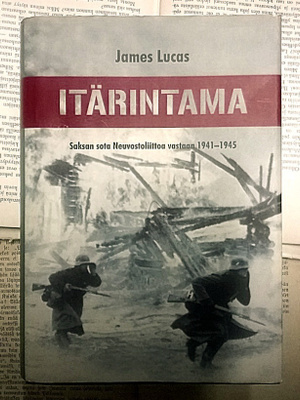 Itärintama: Saksan sota Neuvostoliittoa vastaan 1941-1945
