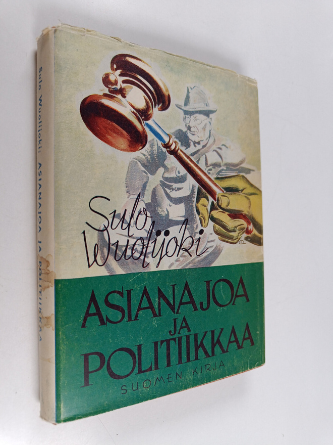 Sulo Wuolijoki : Asianajoa ja politiikkaa