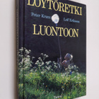 Ilona Sevelius ym. : Löytöretki luontoon - pikkukuva 1