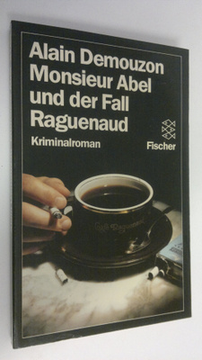 Alain Demouzon : Monsier Abel und der Fall Ragueneaud : k...