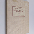 Rafael Koskimies : Väliverho 1900 : kulttuurihistoriallis... - pikkukuva 1
