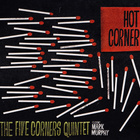The Five Corners Quintet Featuring Mark Murphy  - Hot Corner - pikkukuva 1