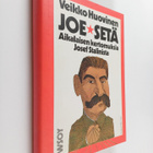 Veikko Huovinen : Joe-setä : aikalaisen kertomuksia Josef... - pikkukuva 1