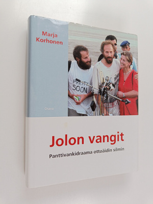 Marja Korhonen : Jolon vangit : pankkivankidraama ottoäid...