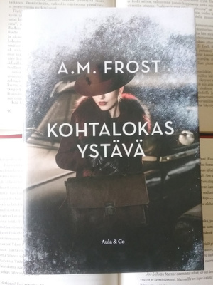 A.M. Frost - Kohtalokas ystävä (sid.)