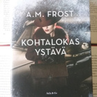 A.M. Frost - Kohtalokas ystävä (sid.) - pikkukuva 1