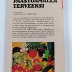 Teo Snellman : Paastoamalla terveeksi : paasto parannuske... - pikkukuva 2