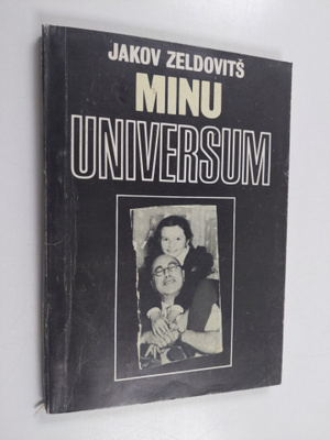 Jakov Zeldovits : Minu universum - tolkinud jaak lohmus j...