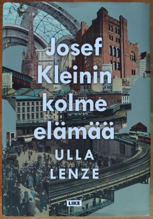 Ulla Lenze: Josef Kleinin kolme elämää