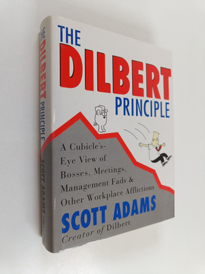 Scott Adams : The Dilbert Principle - A Cubicle's-eye Vie...
