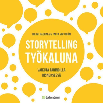 Mervi Rauhala, Tarja Vikström: Storytelling työkaluna