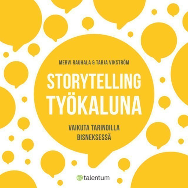 Mervi Rauhala, Tarja Vikström: Storytelling työkaluna