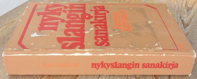 Kaarina Karttunen: Nykyslangin sanakirja, Wsoy 1979. 2p 333s