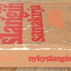 Kaarina Karttunen: Nykyslangin sanakirja, Wsoy 1979. 2p 333s - pikkukuva 1