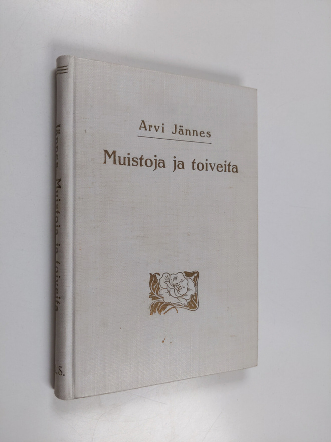 Arvi Jännes : Muistoja ja toiveita