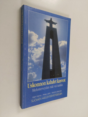 Harri Heino : Uskonnon kahdet kasvot : mielenterveyden tu...