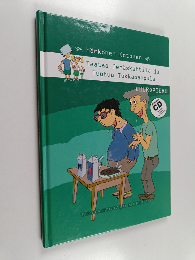Timo Härkönen : Taataa Teräskattila ja Tuutuu Tukkapampul...