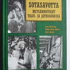 Sotasavotta- Metsänhoitajat Talvi- ja Jatkosodassa 1939-1945 - pikkukuva 1