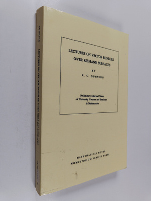 Robert C. Gunning : Lectures on Vector Bundles Over Riema...