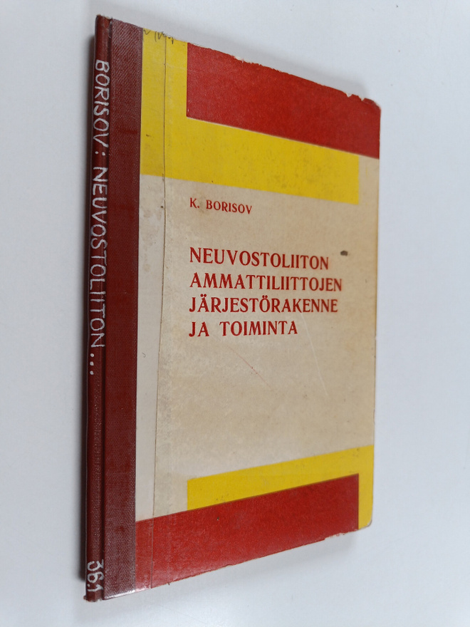 K. Borisov : Neuvostoliiton ammattiliittojen järjestörake...