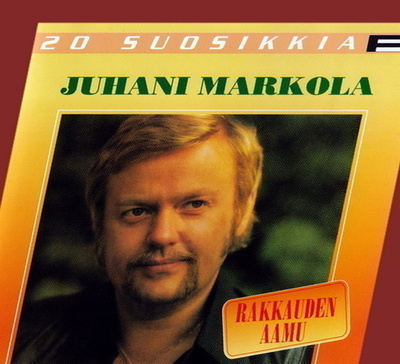 Juhani Markola: Rakkauden aamu - 20 suosikkia (CD)