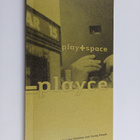 Play + space = playce : architecture education for childr... - pikkukuva 1