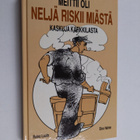 Reino ym. Luoto : Meittii oli neljä riskii miästä : Kasku... - pikkukuva 1
