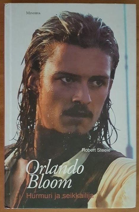 Robert Steele: Orlando Bloom - Hurmuri ja seikkailija