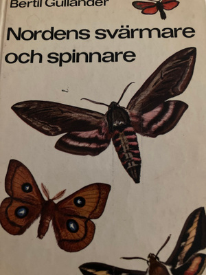 BERTIL GULLANDER: NORDENS SVÄRMARE OCH SPINNARE