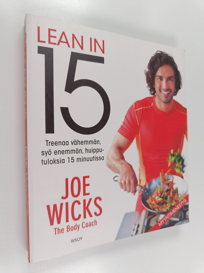 Joe Wicks : Lean in 15 - Treenaa vähemmän, syö enemmän, h...