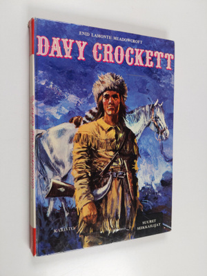 Enid Lamonte Meadowcroft : Davy Crockett