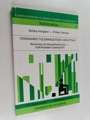 Sirkka Hirsjärvi : Voidaanko tulevaisuuteen vaikuttaa? : ...